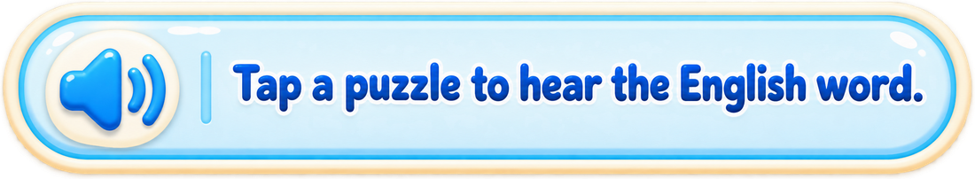 Tap a puzzle to hear the English word